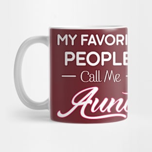 My Favorite People Call Me Aunt Mug